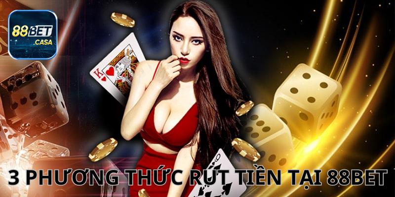 Hướng Dẫn Rút Tiền 88Bet Cho Người Mới An Toàn