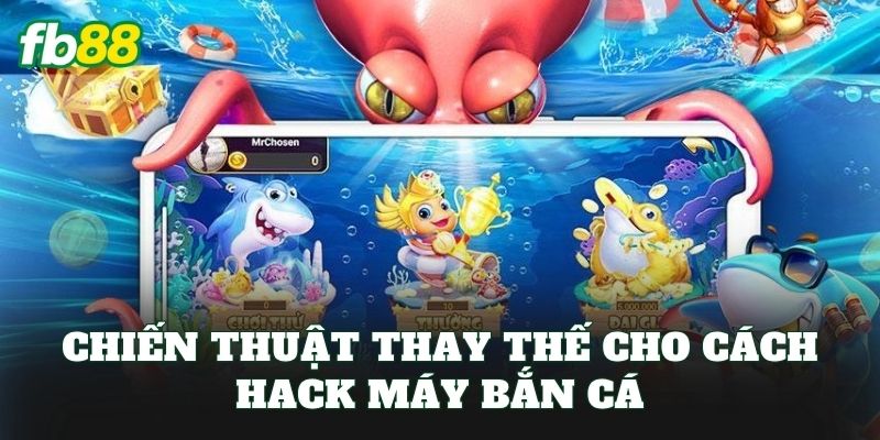 Cách Hack Máy Bắn Cá: Góc Nhìn Thực Tế Khi Chơi Tại FB88 Cách Hack Máy Bắn Cá: Góc Nhìn Thực Tế Khi Chơi Tại FB88