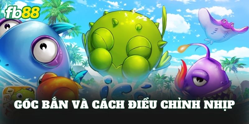 Thủ Thuật Chơi Game Bắn Cá Đổi Thưởng FB88 Hiệu Quả Cao