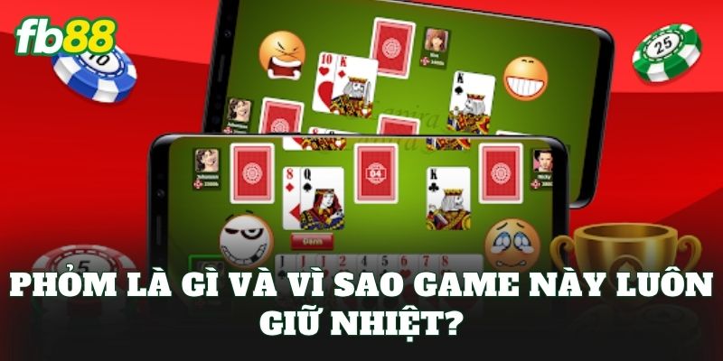 Phỏm FB88: Luật Chơi Và Mẹo Đánh Dễ Dàng Thắng Phỏm FB88: Luật Chơi Và Mẹo Đánh Dễ Dàng Thắng