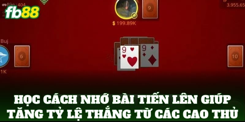 Cách Nhớ Bài Tiến Lên Giúp Tăng Tỷ Lệ Thắng: Bí Kíp Từ FB88 Cách Nhớ Bài Tiến Lên Giúp Tăng Tỷ Lệ Thắng: Bí Kíp Từ FB88