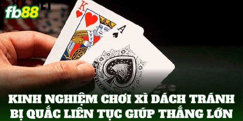 Kinh Nghiệm Chơi Xì Dách Tránh Bị Quắc Liên Tục Chuẩn FB88 Kinh Nghiệm Chơi Xì Dách Tránh Bị Quắc Liên Tục Chuẩn FB88