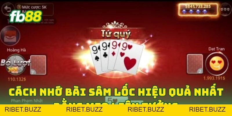 Cách Nhớ Bài Sâm Lốc Hiệu Quả Nhất: 7 Tip Để Thắng Liên Tục