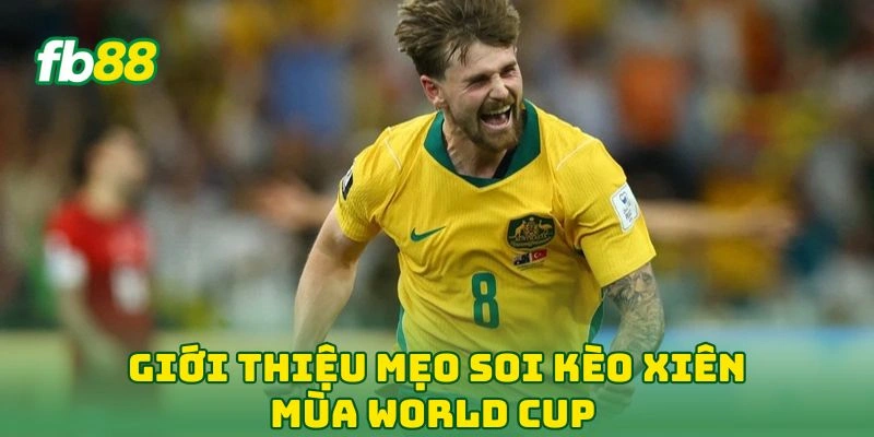Mẹo Soi Kèo Xiên World Cup 2026 Cùng Cao Thủ Bắt Kèo FB88! Mẹo Soi Kèo Xiên World Cup 2026 Cùng Cao Thủ Bắt Kèo FB88!