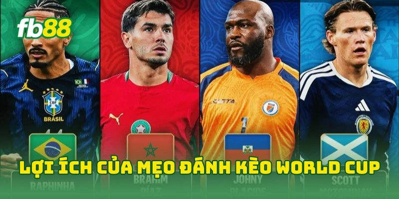 Kinh Nghiệm Đánh Cược World Cup FB88 Thắng Cược Hiệu Quả!