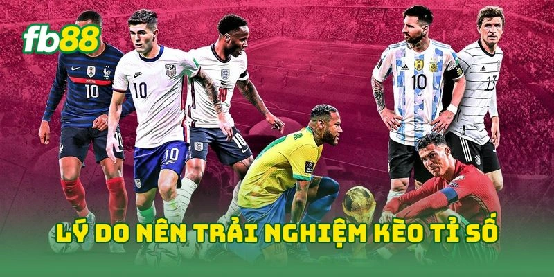 Kèo Tỉ Số World Cup Chính Xác FB88 - 7 Mẹo Bắt Kèo Hiệu Quả!