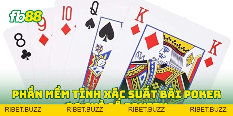 Phần Mềm Tính Xác Suất Bài Poker: 5 Bí Kíp Để Tính Đúng Phần Mềm Tính Xác Suất Bài Poker: 5 Bí Kíp Để Tính Đúng