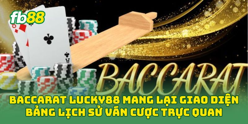 Baccarat Lucky88: 5 Mẹo Chơi Cuốn Hút Dễ Áp Dụng