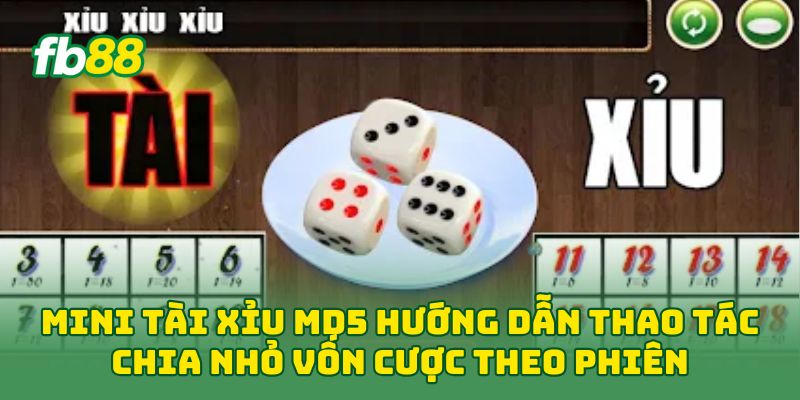 Mini Tài Xỉu MD5: Kinh Nghiệm Chơi Dễ Vào Nhịp