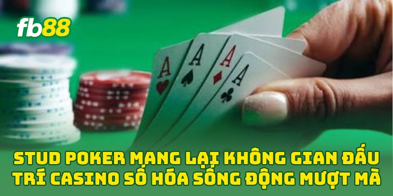 Stud Poker: 5 Bí Quyết Vàng Đánh Bại Mọi Đối Thủ Từ FB88