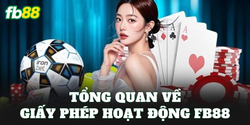 Giấy Phép Hoạt Động FB88 Và Nền Tảng Pháp Lý Vững Chắc Giấy Phép Hoạt Động FB88 Và Nền Tảng Pháp Lý Vững Chắc