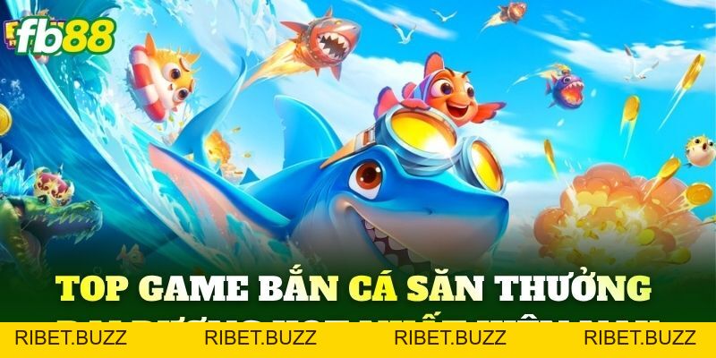 Bắn Cá Đổi Thưởng FB88 - Chinh Phục Đại Dương Nhận Quà Khủng Bắn Cá Đổi Thưởng FB88 - Chinh Phục Đại Dương Nhận Quà Khủng
