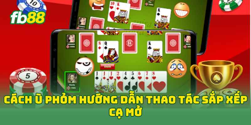 Cách Ù Phỏm Hiệu Quả Với 7 Kinh Nghiệm Dễ Dàng Áp Dụng Cách Ù Phỏm Hiệu Quả Với 7 Kinh Nghiệm Dễ Dàng Áp Dụng